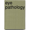 Eye Pathology door Ralph Eagle