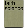 Faith Science door Donnell Duncan