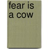 Fear Is A Cow door Ali Jimale Ahmed