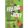 Feeling Lucky door Pete Hautman