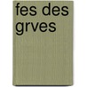 Fes Des Grves door Paul F�Val