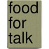 Food for Talk