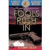 Fools Rush In door Sunny Frazier