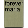 Forever Maria door William R. Menzel