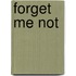 Forget Me Not