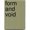 Form and Void door Onbekend
