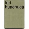 Fort Huachuca by Ethel Jackson Price