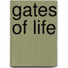 Gates Of Life by Bram Stroker