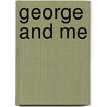 George And Me door Jean Robinson