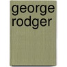 George Rodger door Carole Naggar