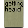 Getting Heard door Kimani Njogu