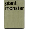 Giant Monster door Steven Niles