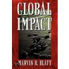 Global Impact door Marvin B. Blatt