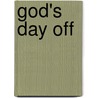 God's Day Off door John Smale