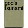 God's Tsunami door Peter Tsukahira