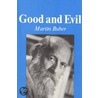 Good And Evil door Martin Buber