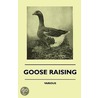 Goose Raising by Authors Various