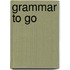 Grammar to Go