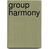 Group Harmony door Stuart L. Goosman