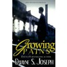 Growing Pains door Dwayne S. Joseph