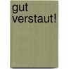 Gut verstaut! by Elena Merten