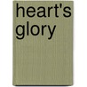 Heart's Glory by Craigal R. Lindo