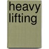 Heavy Lifting
