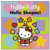 Hello Shapes! by Design Inc Higashi/Glaser