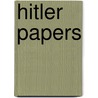 Hitler Papers door Newell Green