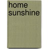 Home Sunshine door Catherine Douglas Bell