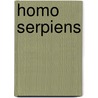 Homo Serpiens door Aeolus Kephas
