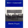 How I Learned door Gloria Frym