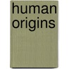 Human Origins door Herbert Thomas