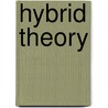 Hybrid Theory door John McBrewster