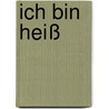 Ich bin heiß by Lacey Alexander