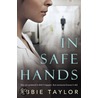 In Safe Hands door Abbie Taylor