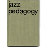 Jazz Pedagogy door Willie L. Hill