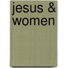 Jesus & Women door Ladonna Osborn