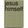 Jesus Himself door Andrew Murray