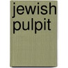 Jewish Pulpit by Unknown Author