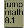Jump Math 8.1 door Sindi Sabourin