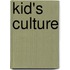 Kid's Culture