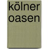 Kölner Oasen door Franz Mathar