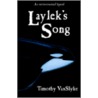 Laylek's Song door Tim Van Slyke