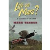 Life On Mars? by Mark Philip Tanner