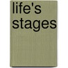 Life's Stages door James Stark