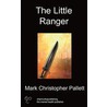 Little Ranger by Mark Pallett