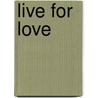 Live for Love by Jun Mayama