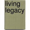 Living Legacy door Ruth Underwood