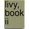 Livy, Book Ii by Titus Livy